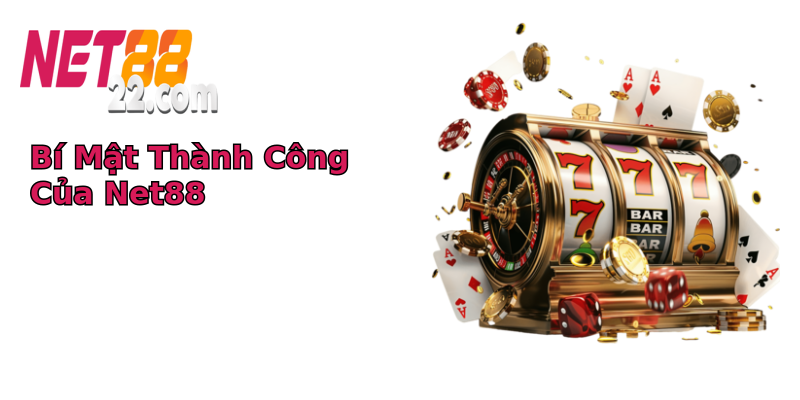 Bí Mật Thành Công Của Net88 Bí Mật Thành Công Của Net88