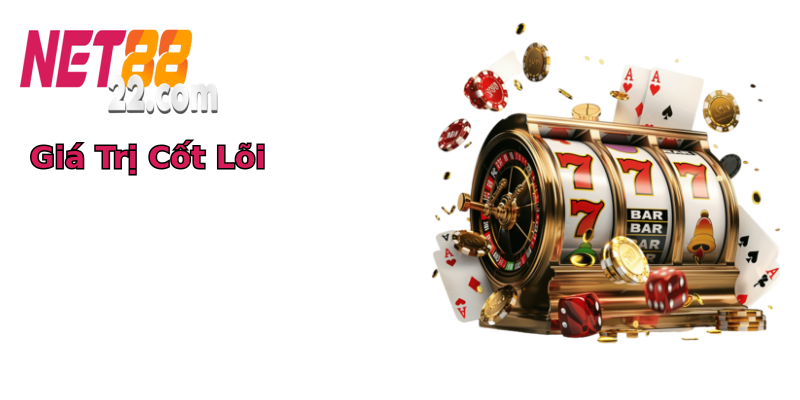 Giá Trị Cốt Lõi Giá Trị Cốt Lõi