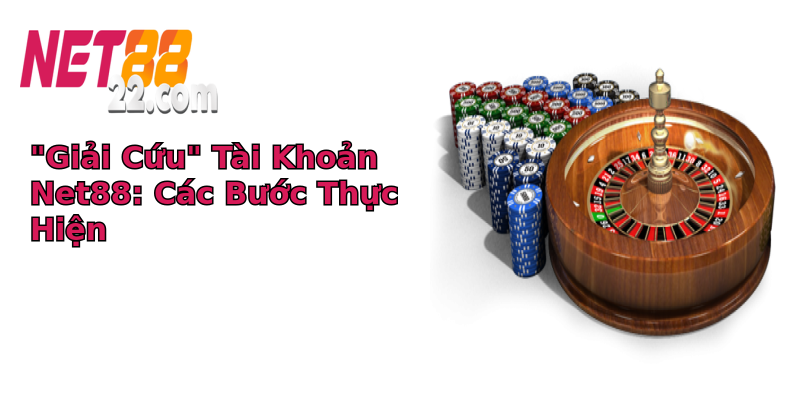 Quên Mật Khẩu Net88? Hướng Dẫn Đầy Đủ Để Lấy Lại Tài Khoản Của Bạn 2 giai cuu tai khoan net88 cac buoc thuc hien