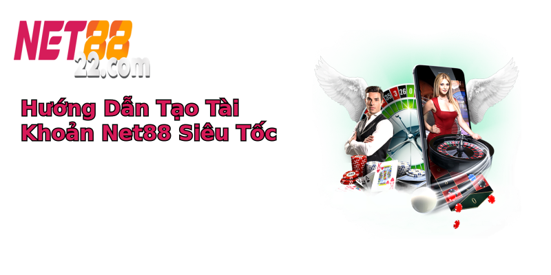 Hướng Dẫn Tạo Tài Khoản Net88 Siêu Tốc Hướng Dẫn Tạo Tài Khoản Net88 Siêu Tốc