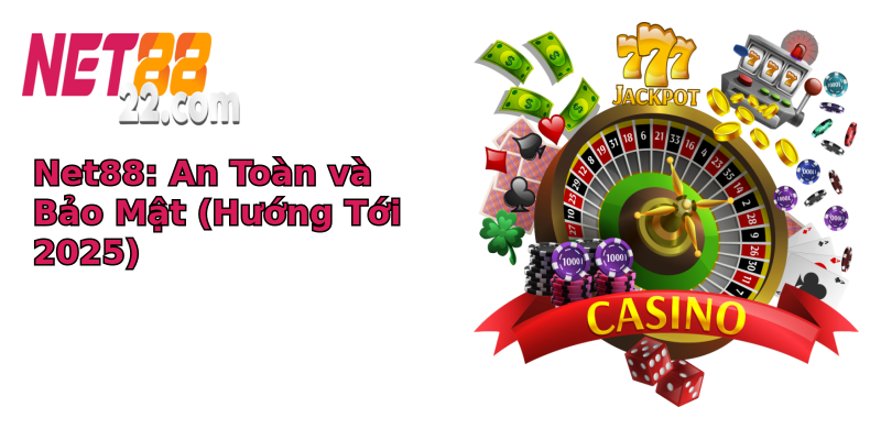 Net88: An Toàn và Bảo Mật (Hướng Tới 2025) Net88: An Toàn và Bảo Mật (Hướng Tới 2025)