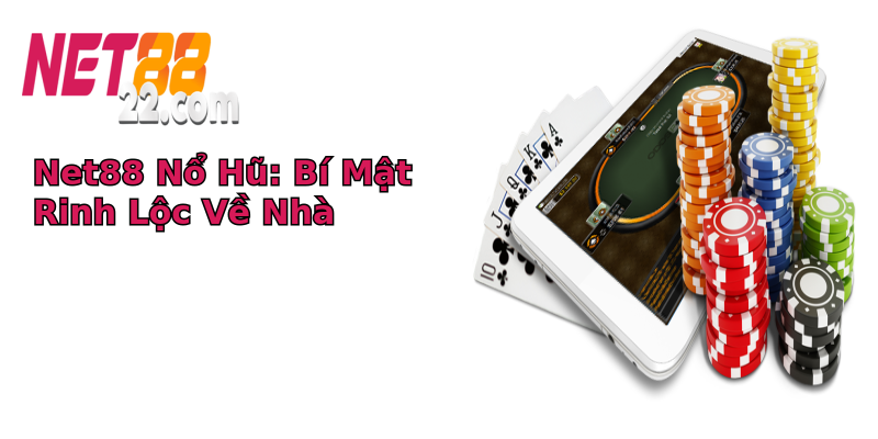 Net88 Nổ Hũ: Bí Mật Rinh Lộc Về Nhà Net88 Nổ Hũ: Bí Mật Rinh Lộc Về Nhà