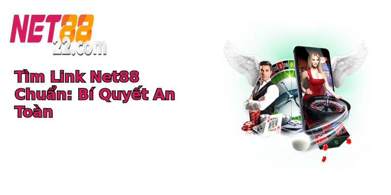 Tìm Link Net88 Chuẩn: Bí Quyết An Toàn Tìm Link Net88 Chuẩn: Bí Quyết An Toàn