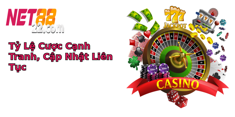 Tỷ Lệ Cược Cạnh Tranh, Cập Nhật Liên Tục Tỷ Lệ Cược Cạnh Tranh, Cập Nhật Liên Tục
