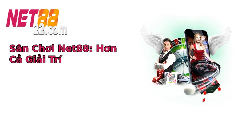 Sân Chơi Net88: Hơn Cả Giải Trí Sân Chơi Net88: Hơn Cả Giải Trí